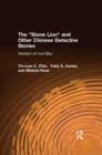 The Stone Lion and Other Chinese Detective Stories : Wisdom of Lord Bau - eBook