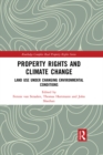 Property Rights and Climate Change : Land use under changing environmental conditions - eBook