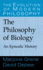Philosophy of Biology : An Episodic History - eBook