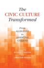 The Civic Culture Transformed : From Allegiant to Assertive Citizens - eBook