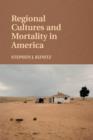 Regional Cultures and Mortality in America - eBook