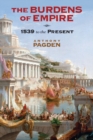Burdens of Empire : 1539 to the Present - eBook