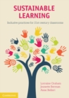 Sustainable Learning : Inclusive Practices for 21st Century Classrooms - eBook