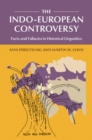 Indo-European Controversy : Facts and Fallacies in Historical Linguistics - eBook