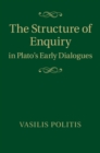 Structure of Enquiry in Plato's Early Dialogues - eBook