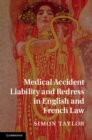 Medical Accident Liability and Redress in English and French Law - eBook