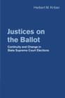 Justices on the Ballot : Continuity and Change in State Supreme Court Elections - eBook