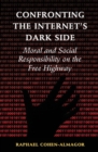 Confronting the Internet's Dark Side : Moral and Social Responsibility on the Free Highway - eBook