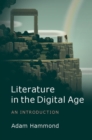 Literature in the Digital Age : An Introduction - eBook