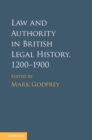 Law and Authority in British Legal History, 1200-1900 - eBook
