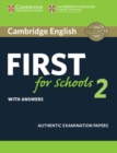 Cambridge English First for Schools 2 Student's Book with answers : Authentic Examination Papers - Book