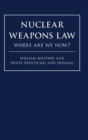 Nuclear Weapons Law : Where Are We Now? - Book