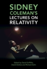 Sidney Coleman's Lectures on Relativity - Book