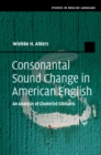 Consonantal Sound Change in American English : An Analysis of Clustered Sibilants - Book