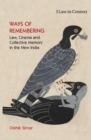 Ways of Remembering: Volume 1 : Law, Cinema and Collective Memory in the New India - Book