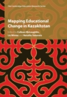 Mapping Educational Change in Kazakhstan - Book