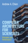 Computer Architecture for Scientists : Principles and Performance - Book