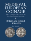 Medieval European Coinage: Volume 8, Britain and Ireland c.400-1066 - eBook
