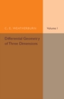 Differential Geometry of Three Dimensions: Volume 1 - Book