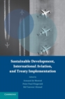 Sustainable Development, International Aviation, and Treaty Implementation - Book