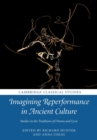 Imagining Reperformance in Ancient Culture : Studies in the Traditions of Drama and Lyric - Book