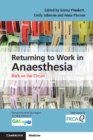 Returning to Work in Anaesthesia : Back on the Circuit - Book