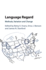 Language Regard : Methods, Variation and Change - Book