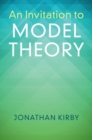 An Invitation to Model Theory - Book