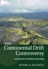 The Continental Drift Controversy: Volume 3, Introduction of Seafloor Spreading - Book