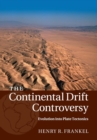 The Continental Drift Controversy: Volume 4, Evolution into Plate Tectonics - Book