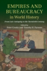 Empires and Bureaucracy in World History : From Late Antiquity to the Twentieth Century - Book