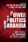 Power, Politics, and Paranoia : Why People are Suspicious of their Leaders - Book