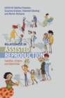 Relatedness in Assisted Reproduction : Families, Origins and Identities - Book