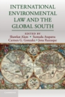 International Environmental Law and the Global South - Book