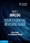 Part 3 MRCOG : Your Essential Revision Guide - Book