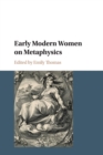 Early Modern Women on Metaphysics - Book