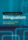 The Cambridge Handbook of Bilingualism - Book