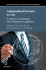 Independent Directors in Asia : A Historical, Contextual and Comparative Approach - Book