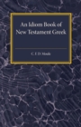 An Idiom Book of New Testament Greek - Book