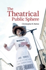 The Theatrical Public Sphere - Book