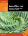 Lexical Grammar : Activities for Teaching Chunks and Exploring Patterns - Book