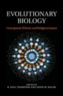 Evolutionary Biology : Conceptual, Ethical, and Religious Issues - Book