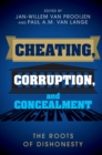 Cheating, Corruption, and Concealment : The Roots of Dishonesty - eBook
