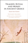 Tragedy, Ritual and Money in Ancient Greece : Selected Essays - eBook
