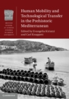 Human Mobility and Technological Transfer in the Prehistoric Mediterranean - eBook
