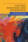 Cambridge Handbook of Violent Behavior and Aggression - eBook