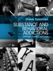 Substance and Behavioral Addictions : Concepts, Causes, and Cures - eBook