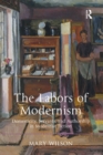 The Labors of Modernism : Domesticity, Servants, and Authorship in Modernist Fiction - eBook