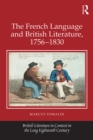 The French Language and British Literature, 1756-1830 - eBook