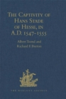 The Captivity of Hans Stade of Hesse, in A.D. 1547-1555, among the Wild Tribes of Eastern Brazil - eBook